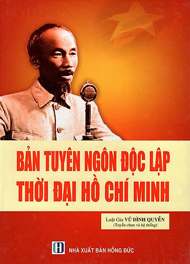 Mỗi ngày một cuốn sách: &quot;Bản tuyên ngôn độc lập thời đại Hồ Chí Minh&quot; - Ảnh 1.