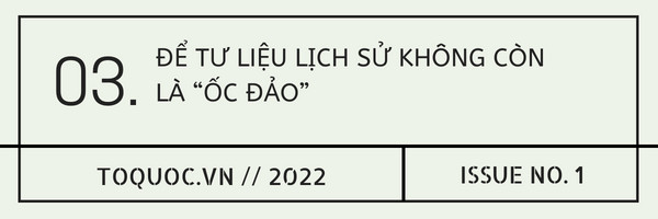 Chuyện những người lưu giữ chứng cứ lịch sử của đất nước  - Ảnh 7.