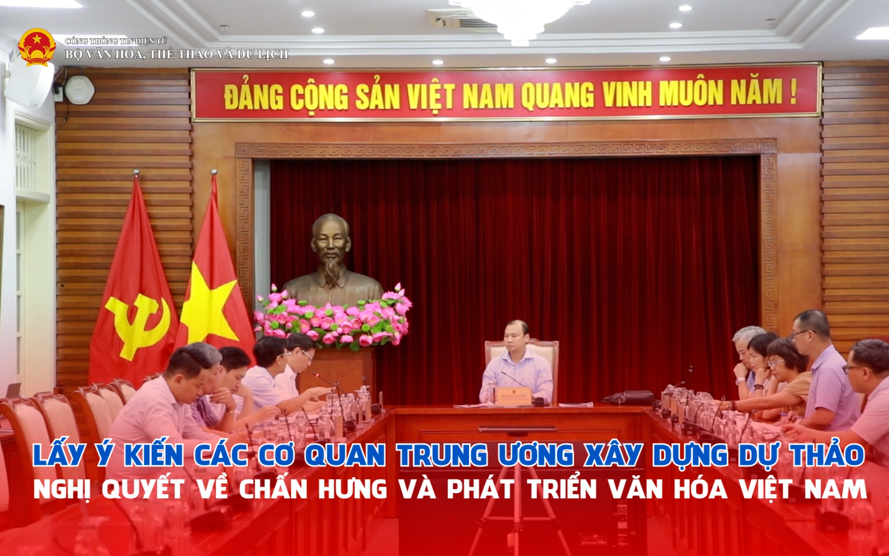 Lấy ý kiến các cơ quan trung ương xây dựng dự thảo Nghị quyết về Chấn hưng và phát triển văn hóa Việt Nam
