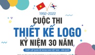 Phát động cuộc thi thiết kế logo kỷ niệm 30 thiết lập quan hệ ngoại giao Việt- Hàn
