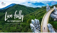 Khởi động chương trình truyền thông “Live fully in Vietnam” phục vụ đón khách quốc tế
