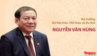 Dấu ấn sự nghiệp của Bộ trưởng Bộ Văn hóa, Thể thao và Du lịch Nguyễn Văn Hùng