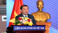 Bộ trưởng Nguyễn Văn Hùng: Liên đoàn Bóng đá Việt Nam đã đóng góp quan trọng vào thành quả thể thao nước nhà