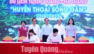 Liên kết hợp tác, phát triển sản phẩm du lịch Tuyên Quang - Hà Giang