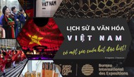 Lịch sử và văn hóa Việt Nam có một sức cuốn hút đặc biệt!