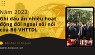 Năm 2022 ghi dấu ấn nhiều hoạt động đối ngoại sôi nổi của Bộ VHTTDL