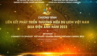 Chuỗi sự kiện hấp dẫn trong Chương trình liên kết phát triển thương hiệu du lịch Việt Nam qua điện ảnh năm 2023 