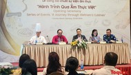 Công bố chuỗi sự kiện ẩm thực “Hành trình qua ẩm thực Việt”