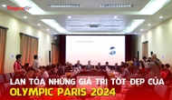 Hội thảo hưởng ứng Olympic Paris 2024: Lan tỏa những giá trị tốt đẹp của Thế vận hội