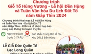 Phú Thọ: Chương trình Giỗ Tổ Hùng Vương - Lễ hội Đền Hùng và Tuần Văn hóa Du lịch Đất Tổ năm Giáp Thìn 2024