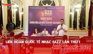 Gần 200 nghệ sĩ trong nước và quốc tế tham gia Liên hoan quốc tế nhạc Jazz lần thứ I- Nha Trang 2024
