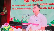Hải Dương: Tập huấn về xây dựng sản phẩm du lịch nông nghiệp, nông thôn tại Ninh Giang