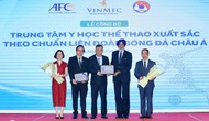 Lễ công bố Trung tâm Y học thể thao xuất sắc theo chuẩn của Liên đoàn Bóng đá Châu Á tại Việt Nam