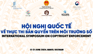 Hội nghị Quốc tế về thực thi bản quyền trên môi trường số diễn ra tại Hà Nội