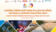 Tăng cường quảng bá du lịch Đà Nẵng tại thị trường Malaysia