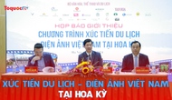 Xúc tiến Du lịch – Điện ảnh Việt Nam tại Hoa Kỳ: Đưa hình ảnh Việt Nam đến gần hơn với khán giả quốc tế