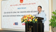 Tập huấn chuyển đổi số cho các cơ quan báo chí hoạt động phát thanh, truyền hình