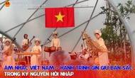 Âm nhạc Việt Nam – Hành trình gìn giữ bản sắc trong kỷ nguyên hội nhập
