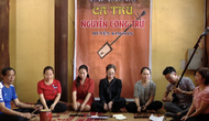 Ninh Bình: Còn nhiều khó khăn trong bảo tồn di sản Hát Ca trù