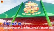Thu Mỹ Vị – Kết nối tinh hoa ẩm thực các vùng miền Việt Nam