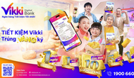 Trúng VÀNG mỗi ngày cùng Vikki Bank- Ngân hàng Tiết kiệm Tốt nhất