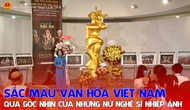 Sắc màu văn hóa Việt Nam qua góc nhìn của những nữ nghệ sĩ nhiếp ảnh