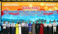 Khai mạc Liên hoan nghệ thuật quần chúng Khu dân cư toàn quốc năm 2025