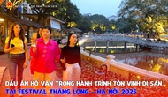 Dấu ấn Hồ Văn trong hành trình tôn vinh di sản tại Festival Thăng Long – Hà Nội 2025