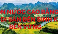 Non nước Cao Bằng: Từ di sản đến sinh kế bền vững