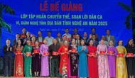 Nghệ An: Thắp lửa sáng tác Ví, giặm từ lớp tập huấn năm 2025