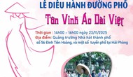 
Diễu hành “Tôn vinh Áo dài Việt” – Nơi di sản được tỏa sáng giữa lòng thành phố Hải Phòng!