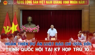 Hoàn thiện Dự án Luật Báo chí (sửa đổi) với chất lượng cao nhất trình Quốc hội tại Kỳ họp thứ 10