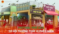 Festival Phở 2025: Cơ hội thưởng thức vị phở 3 miền