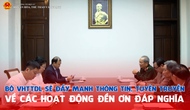 Bộ VHTTDL sẽ đẩy mạnh thông tin, tuyên truyền về các hoạt động đền ơn đáp nghĩa