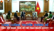 Tăng cường truyền thông để thay đổi nhận thức về thể thao người khuyết tật