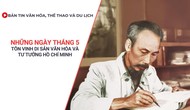 Bản tin VHTTDL: Những ngày tháng 5- Tôn vinh di sản văn hóa và tư tưởng Hồ Chí Minh