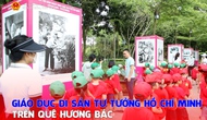 Giáo dục di sản tư tưởng Hồ Chí Minh trên quê hương Bác