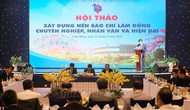 Định hướng nền báo chí Lâm Đồng bước vào kỷ nguyên số