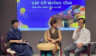 Hà Nội: Thúc đẩy kết nối các không gian văn hóa sáng tạo