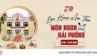 Từ sản phẩm du lịch “foodtour” đến Liên hoan ẩm thực Hải Phòng năm 2025