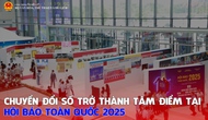 Chuyển đổi số trở thành tâm điểm tại Hội Báo toàn quốc 2025 