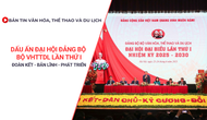 Bản tin VHTTDL: Dấu ấn Đại hội Đảng bộ Bộ VHTTDL lần thứ I: Đoàn kết - Bản lĩnh - Phát triển