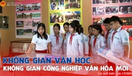 Không gian văn học - Không gian công nghiệp văn hóa mới