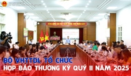 Bộ VHTTDL tổ chức Họp báo thường kỳ Quý II năm 2025