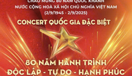 Phát hành vé miễn phí – Concert Quốc gia đặc biệt: 80 năm hành trình độc lập - tự do - hạnh phúc