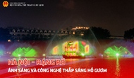 Hà Nội – Rạng rỡ: Ánh sáng và công nghệ thắp sáng Hồ Gươm