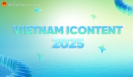 Vietnam iContent 2025: Lan tỏa tinh thần “Rạng rỡ Việt Nam”
