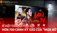 Bí mật chưa kể phía sau hơn 700 cảnh kỹ xảo của “Mưa Đỏ”