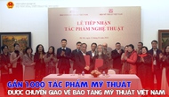 Gần 1.000 tác phẩm mỹ thuật được chuyển giao về Bảo tàng Mỹ thuật Việt Nam
