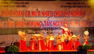 Khai mạc Liên hoan ca múa nhạc chuyên nghiệp các tỉnh miền Trung- Tây Nguyên